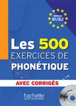 500 Exercices Phonetique B1/B2 +D