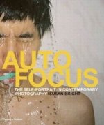 Auto Focus. The Self-Portrait in Contemporary Photography