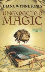 Unexpected Magic: Collected Stories