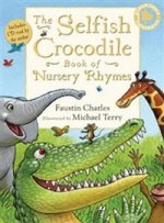 Selfish Crocodile Book of Nursery Rhymes  +D