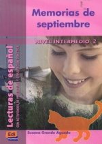 Lecturas graduadas de espanol. Memorias de septiembre (Nivel Intermedio II)