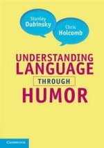 Understanding Language through Humor (PB)