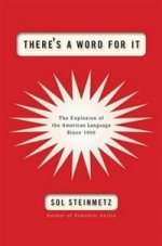 Theres a Word for It: Explosion of American Language (HB)