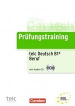 Pruefungstraining B1 - telc -Test + Beruf + CD