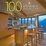 100 Great Kitchens and Bathrooms by Architects