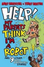 Help! My Parents Think I’m a Robot