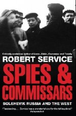 Spies and Commissars: Bolshevik Russia and the West