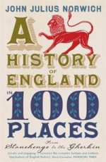 History of England in 100 Places ***
