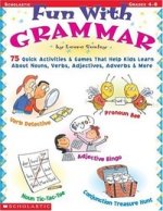 Fun with Grammar: 75 Quick Activities & Games