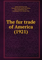 The fur trade of America (1921)