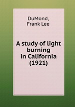 A study of light burning in California (1921)