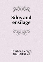 Silos and ensilage