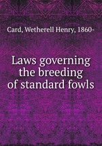 Laws governing the breeding of standard fowls