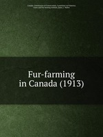 Fur-farming in Canada (1913)