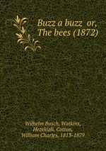 Buzz a buzz  or, The bees (1872)