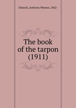 The book of the tarpon (1911)