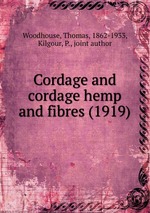 Cordage and cordage hemp and fibres (1919)