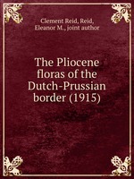 The Pliocene floras of the Dutch-Prussian border (1915)