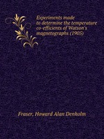 Experiments made to determine the temperature co-efficients of Watson`s magnetographs (1905)