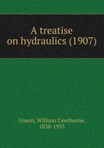 A treatise on hydraulics (1907)