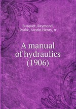 A manual of hydraulics (1906)