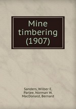 Mine timbering (1907)