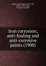 Iron corrosion; anti-fouling and anti-corrosive paints (1900)