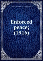 Enforced peace; (1916)