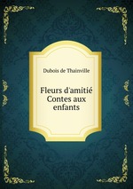 Fleurs d`amiti. Contes aux enfants