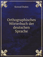 Orthographisches Wrterbuch der deutschen Sprache