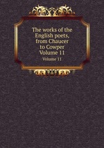 The works of the English poets, from Chaucer to Cowper. Volume 11