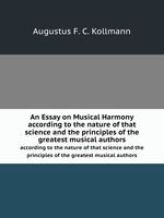 An Essay on Musical Harmony. according to the nature of that science and the principles of the greatest musical authors