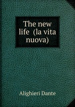 The new life (la vita nuova)