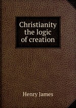 Christianity the logic of creation