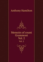 Memoirs of count Grammont. Vol. 2