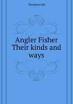 Angler Fisher  Their kinds and ways