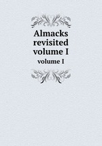 Almacks revisited. volume I