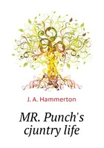 MR. Punch`s cjuntry life