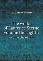 The works of Laurence Sterne. volume the eighth