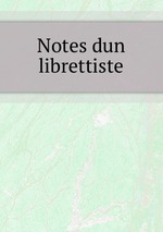 Notes dun librettiste