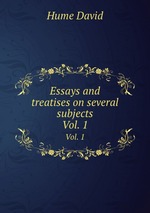 Essays and treatises on several subjects. Vol. 1