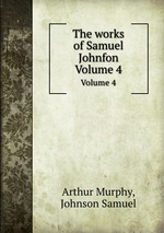 The works of Samuel Johnfon. Volume 4