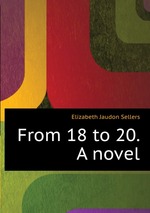 From 18 to 20. A novel