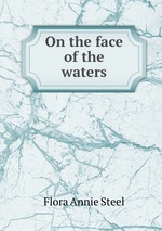 On the face of the waters