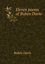 Eleven poems of Ruben Dario