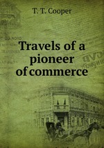 Travels of a pioneer of commerce