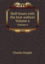 Half-hours with the best authors. Volume 6