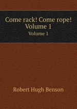 Come rack! Come rope!. Volume 1