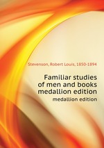 Familiar studies of men and books. medallion edition