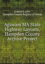 Agawam MA State Highway Layouts, Hampden County Archive Project